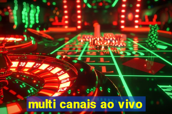 multi canais ao vivo