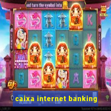 caixa internet banking