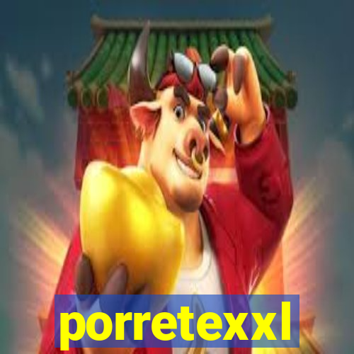 porretexxl