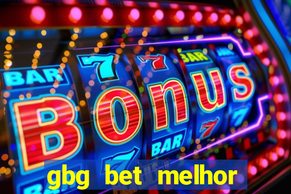 gbg bet melhor horário para jogar