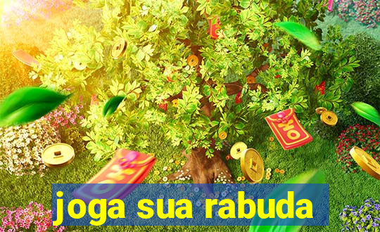 joga sua rabuda