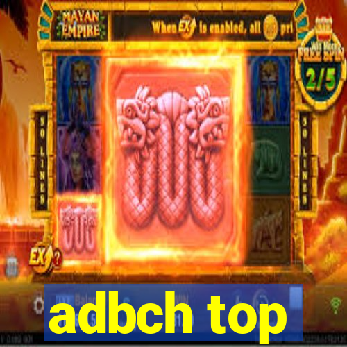 adbch top