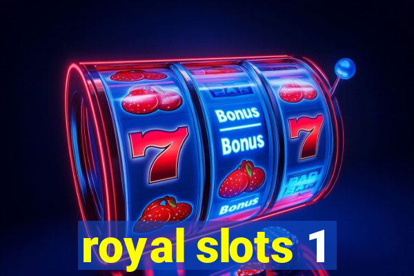 royal slots 1