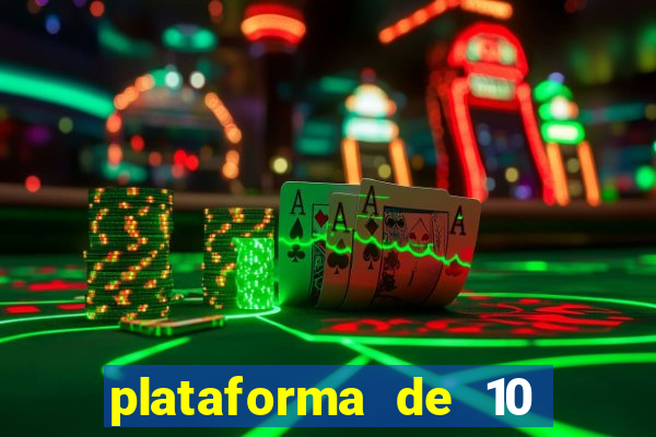 plataforma de 10 reais tigre