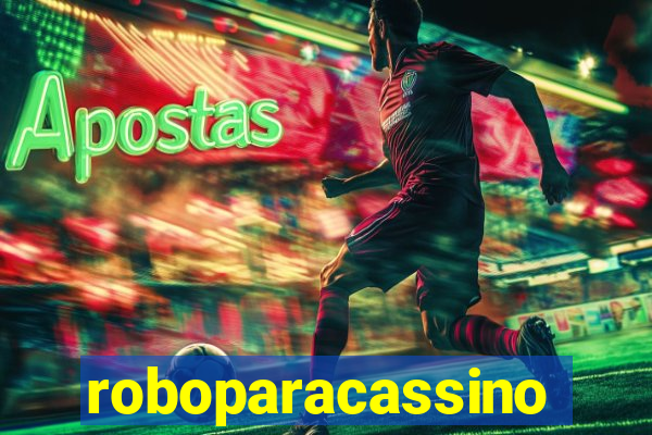 roboparacassino