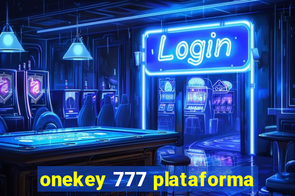 onekey 777 plataforma