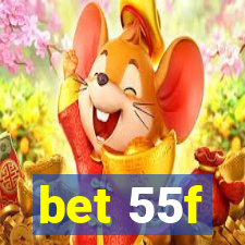 bet 55f