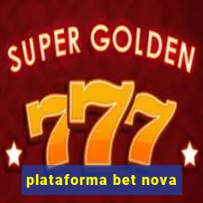 plataforma bet nova