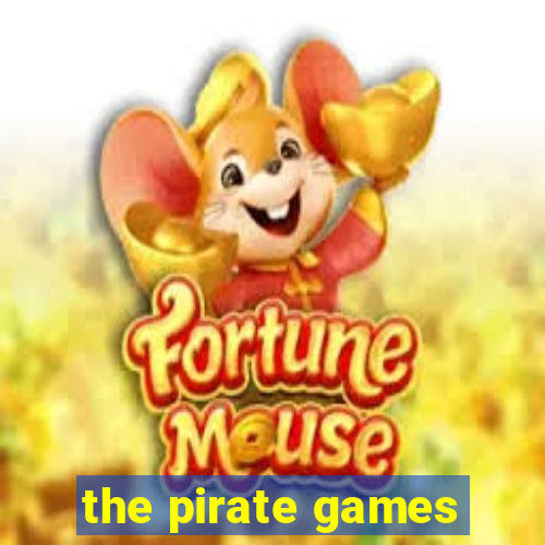 the pirate games