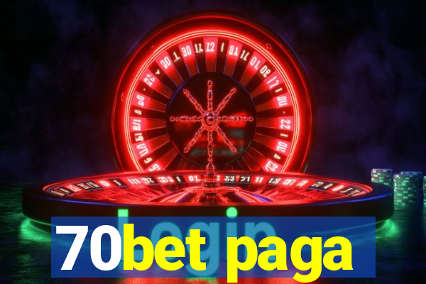 70bet paga