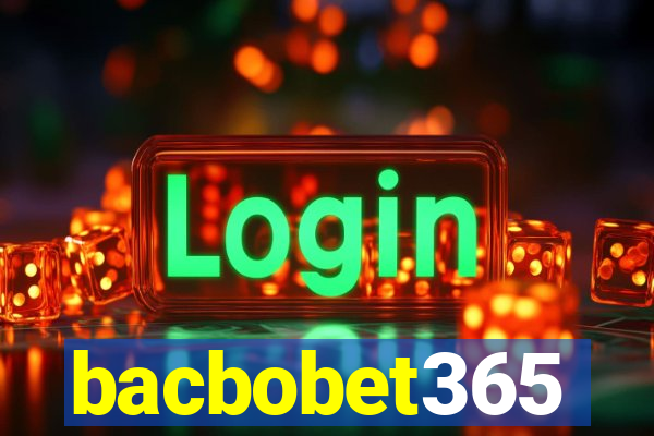 bacbobet365