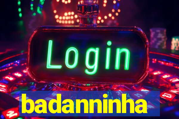 badanninha