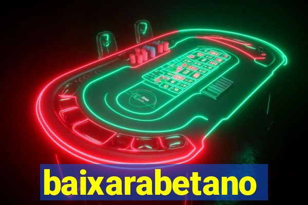 baixarabetano