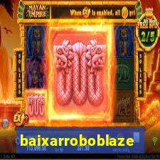 baixarroboblaze