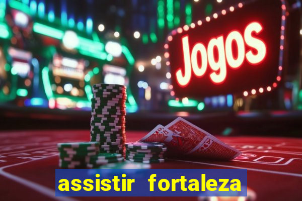 assistir fortaleza x flamengo multicanais