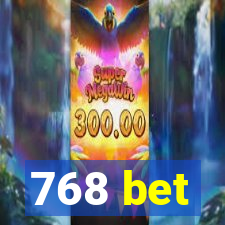 768 bet