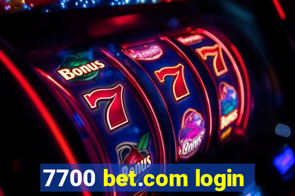 7700 bet.com login