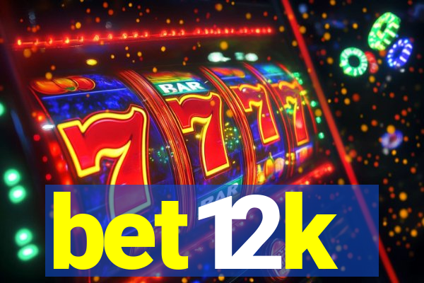 bet12k