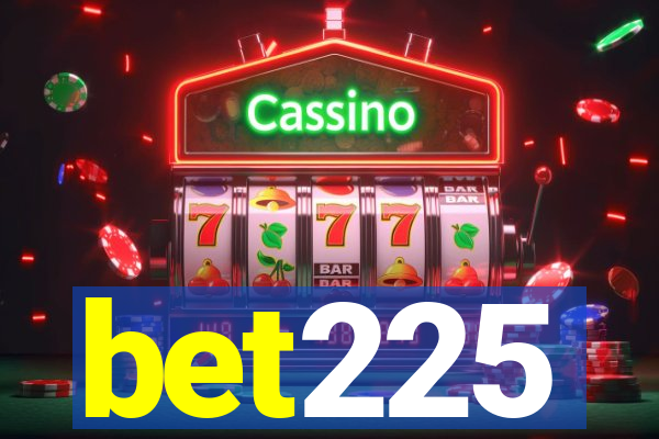 bet225