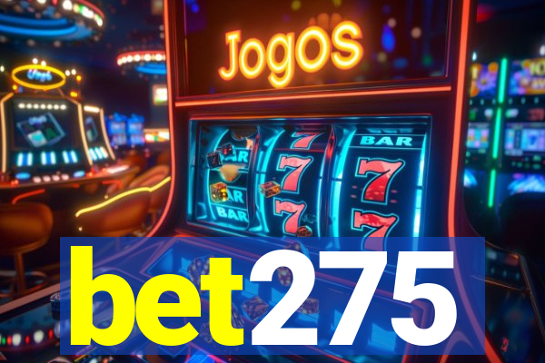 bet275