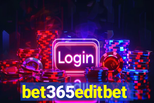 bet365editbet