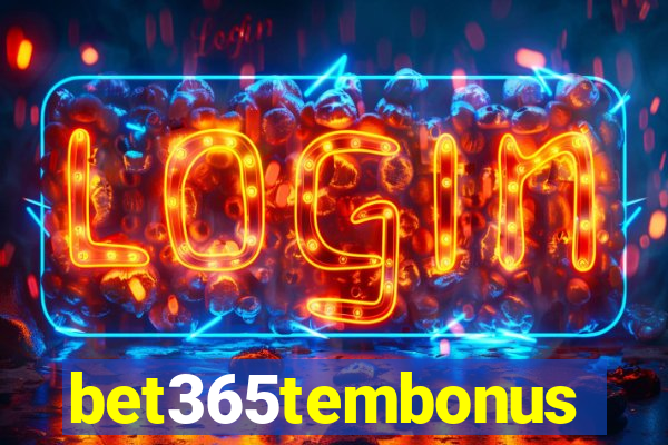 bet365tembonus