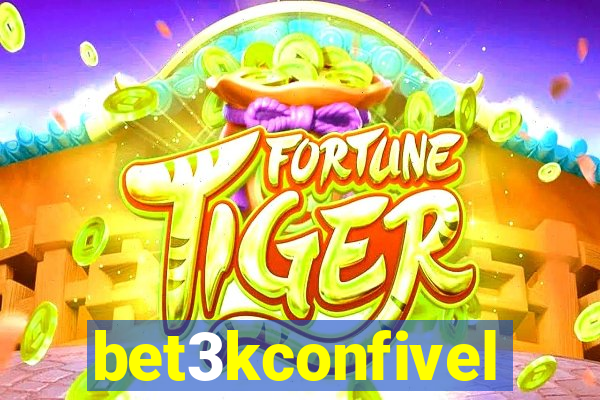 bet3kconfivel