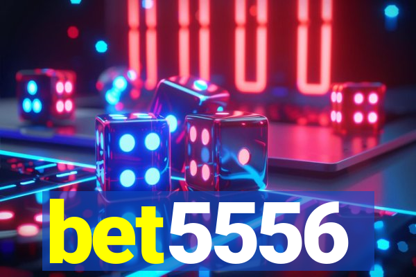 bet5556