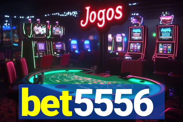 bet5556