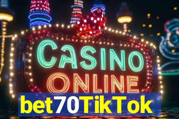 bet70TikTok