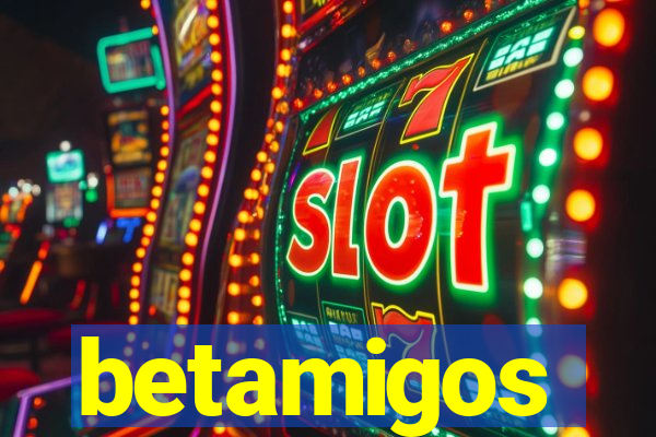 betamigos