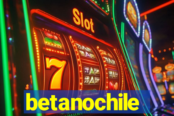 betanochile