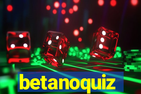 betanoquiz