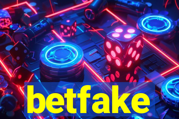 betfake