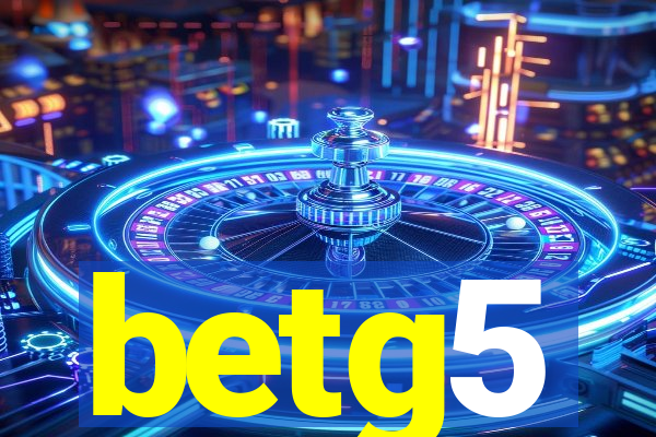 betg5