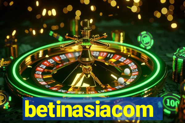 betinasiacom