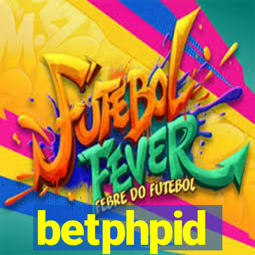 betphpid