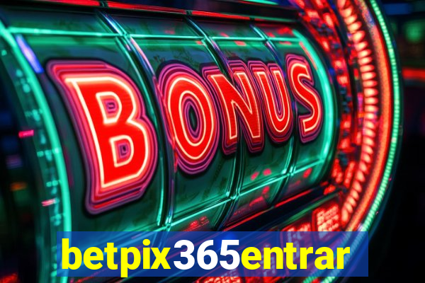 betpix365entrar