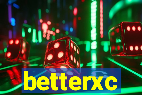 betterxc