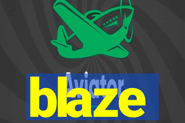 blaze