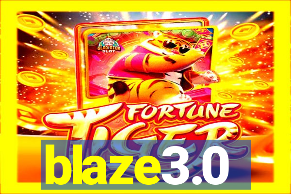 blaze3.0