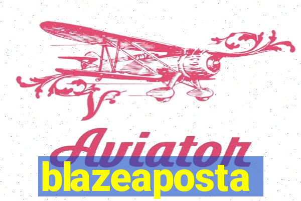 blazeaposta