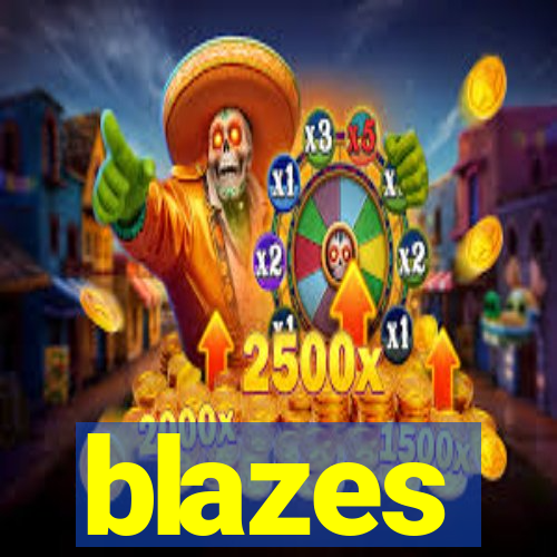 blazes