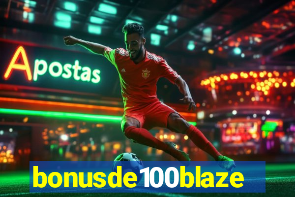 bonusde100blaze