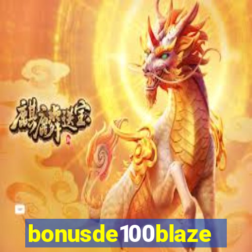 bonusde100blaze