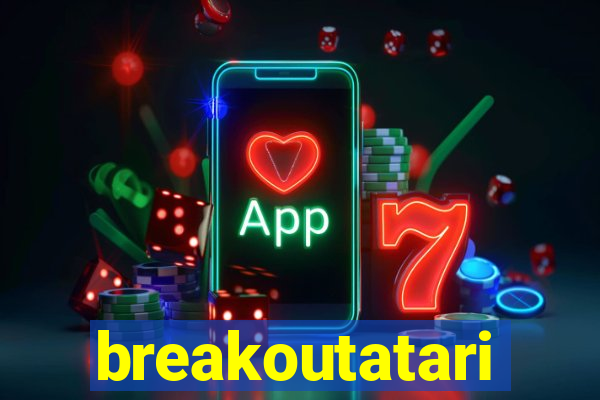 breakoutatari