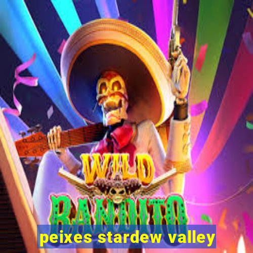 peixes stardew valley