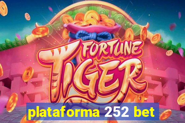 plataforma 252 bet