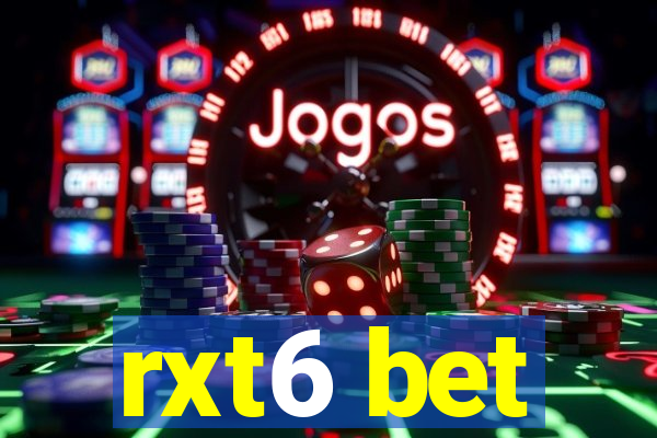 rxt6 bet