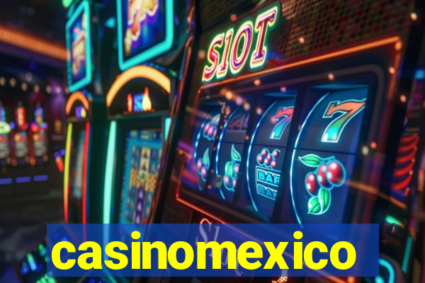 casinomexico